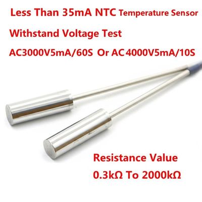 Less Than 35mA NTC Temperature Sensor Withstand Voltage Test AC3000V5mA/60S Or AC4000V5mA/10S Resistance Value 0.3kΩ To 2000kΩ